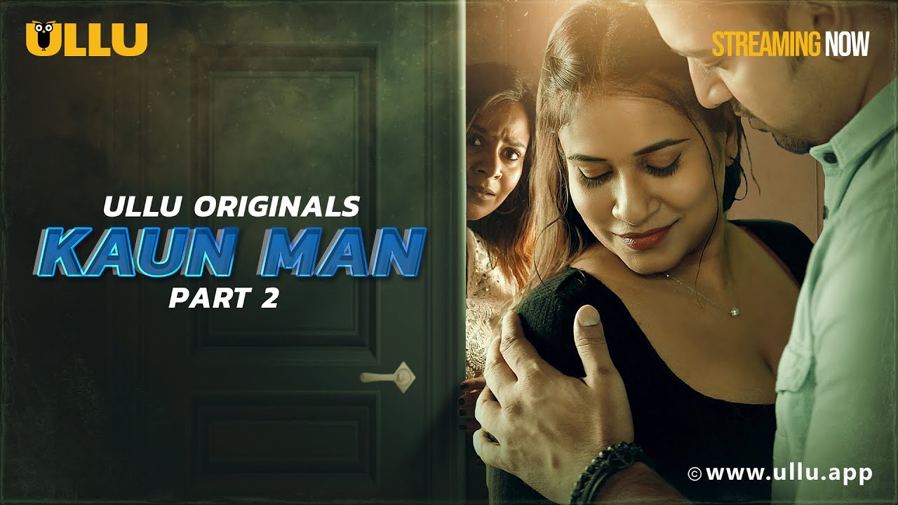 18+ Kaun Man - Part 2 (2025) 18+